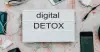 ডিজিটাল ডিটক্স কী, কখনও ডিজিটাল ডিটক্স চেষ্টা করেছেন?